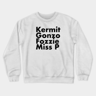 Kermit, Gonzo, Fozzie, Miss P Crewneck Sweatshirt